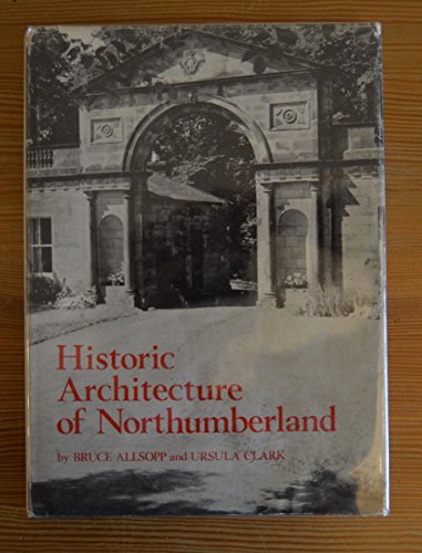 Stock image for Historic architecture of Northumberland for sale by Cotswold Internet Books