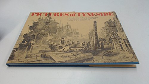 9780853620716: Pictures of Tyneside: Life and Scenery on the River Tyne, circa 1830