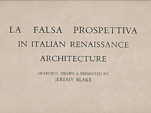 Beispielbild fr LA Falsa Prospettiva in Italian Renaissance Architecture zum Verkauf von Sheafe Street Books