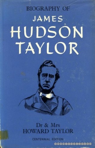Stock image for Biography of James Hudson Taylor: Centennial Edition for sale by ThriftBooks-Dallas