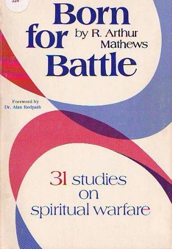 Stock image for Born for Battle: 31 Studies on Spiritual Warfare for sale by WorldofBooks