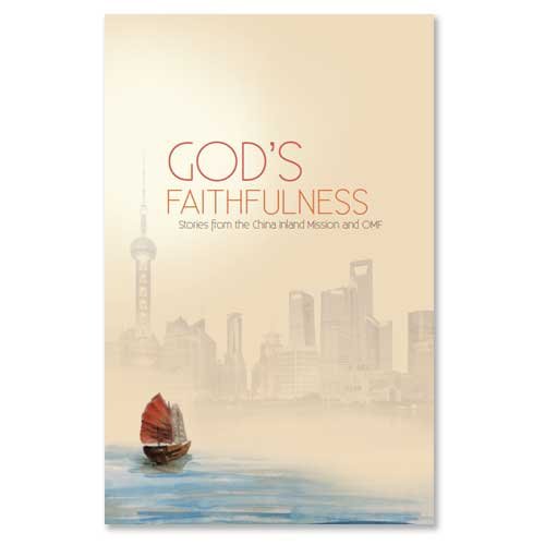 Beispielbild fr God's Faithfulness: Stories from the China Inland Mission and OMF zum Verkauf von SecondSale