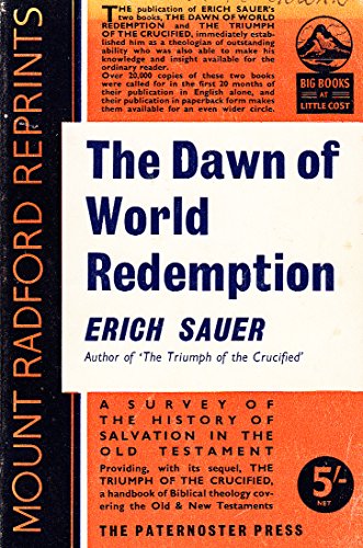 The Dawn of World Redemption: A Survey of Historical Revelation in the Old Testament (9780853640127) by Erich Sauer