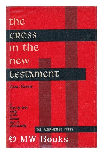 Cross in the New Testament (9780853640448) by Leon L. Morris