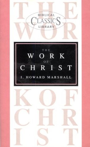9780853640905: Work of Christ (Christian Student's Library)