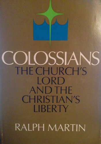 Imagen de archivo de Colossians : The Church's Lord and the Christian's Liberty a la venta por Better World Books
