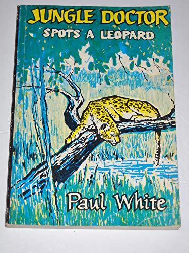 Jungle Doctor Spots a Leopard (9780853641438) by Paul White