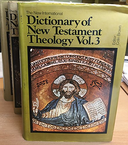 The New international dictionary of New Testament theology (9780853641773) by Colin Brown