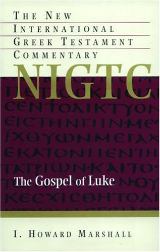 9780853641957: Gospel of Luke: A Commentary on the Greek Text (The New International Greek Testament Commentary)