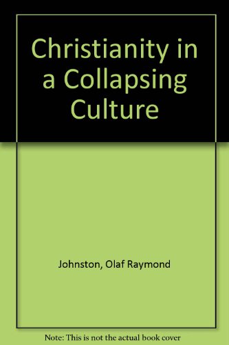 9780853642008: Christianity in a Collapsing Culture