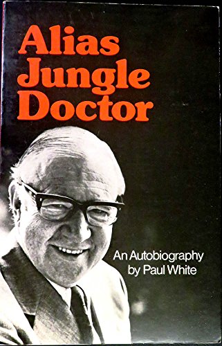 9780853642053: Alias Jungle Doctor: An Autobiography