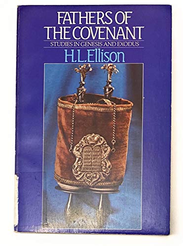 Beispielbild fr Fathers of the Covenant: Studies in Genesis and Exodus zum Verkauf von WorldofBooks