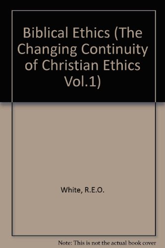 Beispielbild fr Biblical Ethics. The Changing Continuity of Christian Ethics Vol 1. zum Verkauf von Plurabelle Books Ltd