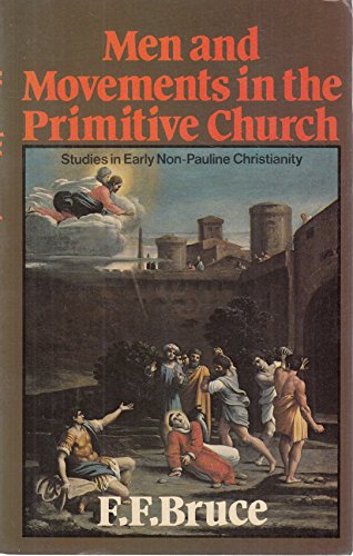 Beispielbild fr Men and Movements in the Primitive Church: Studies in Early Non-Pauline Christianity zum Verkauf von WorldofBooks