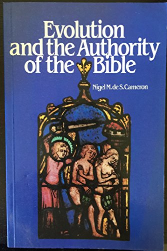 Evolution and the Authority of the Bible (9780853643265) by Cameron, Nigel
