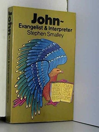 Stock image for John: Evangelist and Interpreter for sale by AwesomeBooks