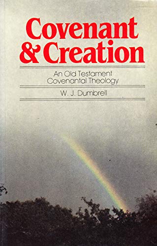 Beispielbild fr Covenant and creation: An Old Testament covenantal theology zum Verkauf von Front Cover Books