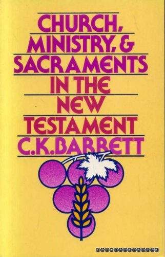 9780853644064: Church, Ministry and Sacraments in the New Testament