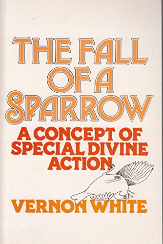 Beispielbild fr The Fall of a Sparrow : A Concept of Special Divine Action zum Verkauf von Better World Books Ltd