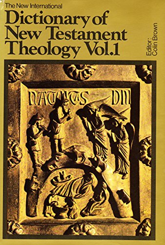 Stock image for The New International Dictionary of New Testament Theology: v. 1 for sale by WorldofBooks