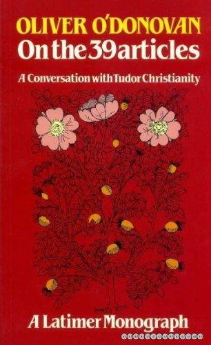 Stock image for On the Thirty Nine Articles : A Conversation with Tudor Christianity for sale by Better World Books