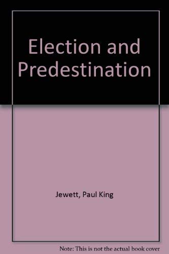 Stock image for Election and Predestination for sale by Better World Books