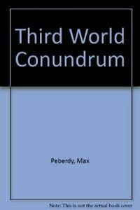 Stock image for Third World Conundrum for sale by Reuseabook