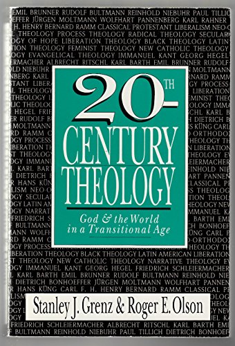 Beispielbild fr 20th Century Theology : God and the World in a Transitional Age zum Verkauf von Better World Books