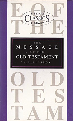 9780853646068: Message of the Old Testament: (Biblical Classics Library)