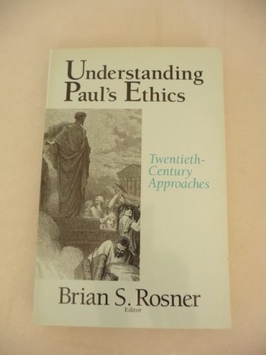 Beispielbild fr Understanding Paul's Ethics: Twentieth-century Approaches zum Verkauf von WorldofBooks