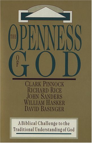 Beispielbild fr The Openness of God: A Biblical Challenge to the Traditional Understanding of God zum Verkauf von Wonder Book