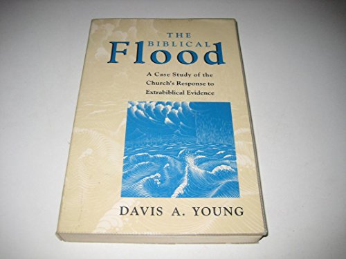 Stock image for The biblical Flood: A case study of the Church's response to extrabiblical evidence for sale by Ergodebooks