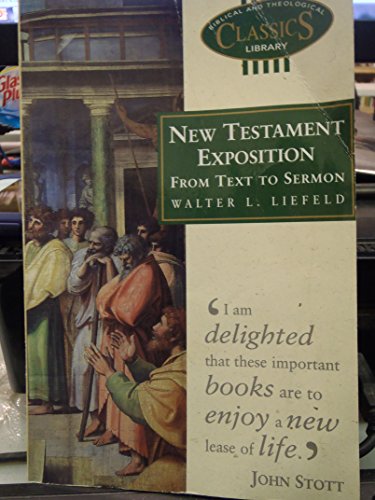 Stock image for New Testament Exposition: From Text to Sermon: No.3 (Biblical & Theological Classics Library) for sale by WorldofBooks