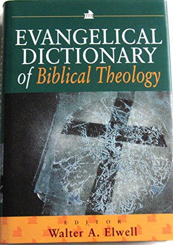 Evangelical Dictionary of Biblical Theology (9780853646907) by Walter A. Elwell