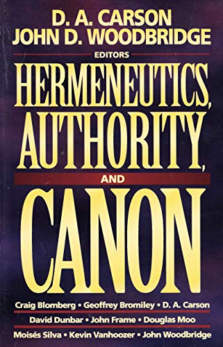 Beispielbild fr Hermeneutics, Authority and Canon zum Verkauf von Books From California