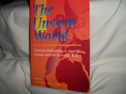 9780853647829: The Unseen World: Christian Reflections on Angels, Demons and the Heavenly Realm (Tyndale House Studies)