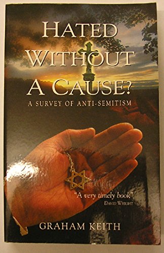Beispielbild fr Hated Without a Cause? A Survey of Anti-Semitism. zum Verkauf von Antiquariaat Schot