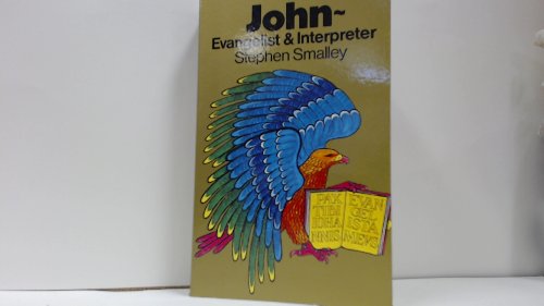 Stock image for John: Evangelist and Interpreter for sale by WorldofBooks