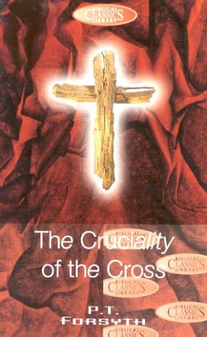 Stock image for The Cruciality of the Cross (Biblical Classics Library) for sale by Goldstone Books