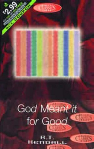 9780853648727: God Meant it for Good: The Story of Joseph Speaks to Us Today: No.40 (Biblical Classics Library)