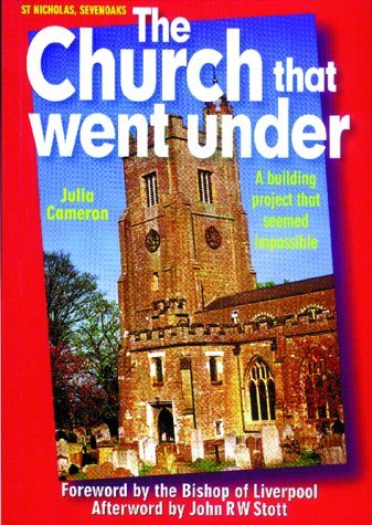 Beispielbild für The Church that Went Under: A Building Project That Seemed Impossible zum Verkauf von WorldofBooks