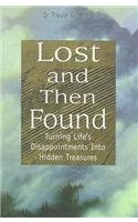 Beispielbild fr Lost and Then Found: Turning Life's Disappointments Into Hidden Treasures zum Verkauf von ThriftBooks-Dallas