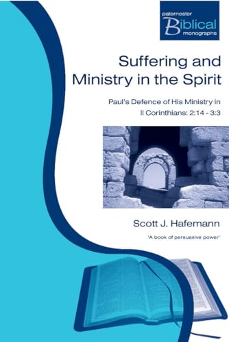 Stock image for Suffering and Ministry in the Spirit : Paul's Defence of His Ministry in II Corinthians for sale by Better World Books