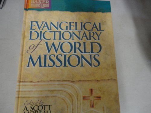 Stock image for Evangelical Dictionary of World Missions for sale by Better World Books Ltd