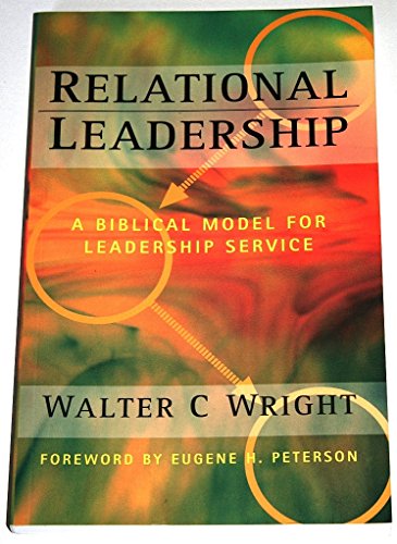 Stock image for Relational Leadership: A Biblical Model for Leadership Service for sale by BooksRun