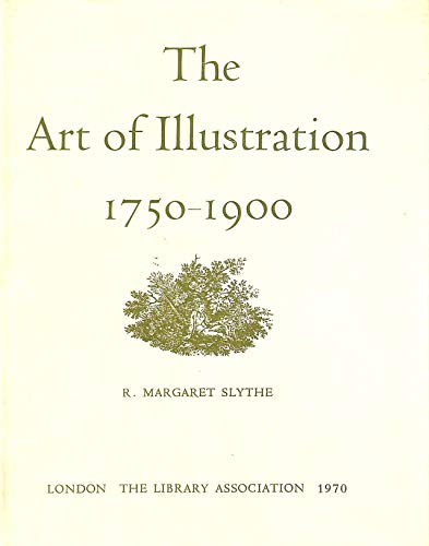 Stock image for The Art of Illustration 1750-1900 for sale by Better World Books: West
