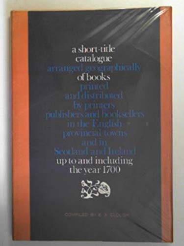 9780853650911: Short-title Catalogue Arranged Geographically of Books Printed and Distributed by Printers, Publishers and Booksellers in the English Provincial Towns ... and Ireland Up to and Including the Year 1700