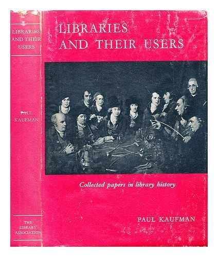 9780853651352: Libraries and Their Users: Collected Papers in Library History