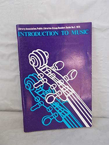 Introduction to music (Readers' guide) (9780853651680) by Library Association