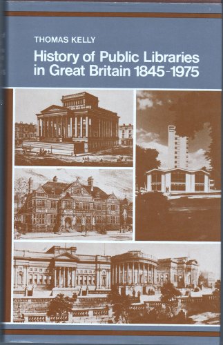Imagen de archivo de History of Public Libraries in Great Britain Kelly, Thomas a la venta por Librairie Parrsia